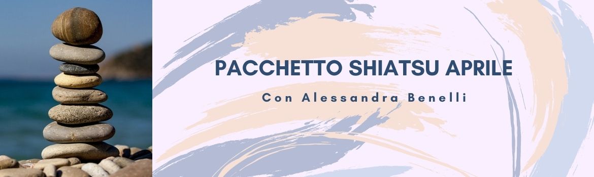 Pacchetto Shiatsu Aprile